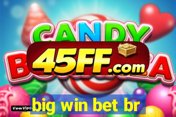 big win bet br